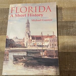 Florida: A Short History by Michael Gannon. Trade Pbk. Book.